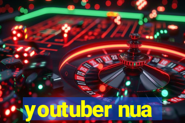 youtuber nua